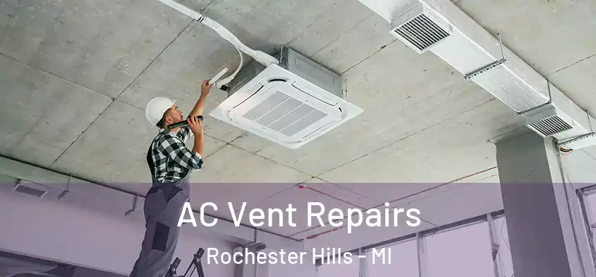  AC Vent Repairs Rochester Hills - MI