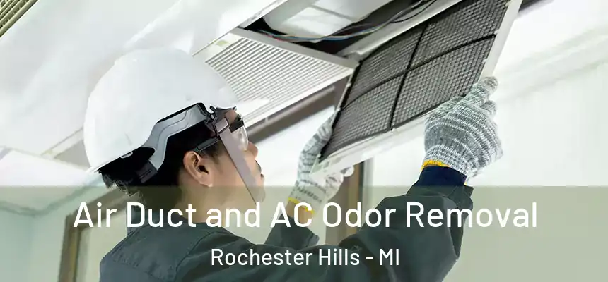  Air Duct and AC Odor Removal Rochester Hills - MI