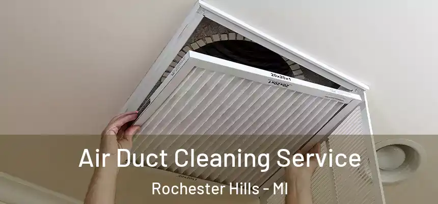  Air Duct Cleaning Service Rochester Hills - MI