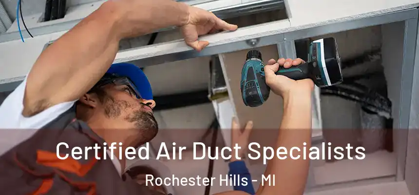  Certified Air Duct Specialists Rochester Hills - MI