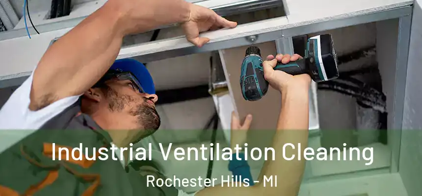  Industrial Ventilation Cleaning Rochester Hills - MI