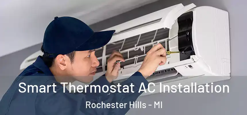  Smart Thermostat AC Installation Rochester Hills - MI