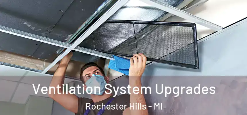  Ventilation System Upgrades Rochester Hills - MI